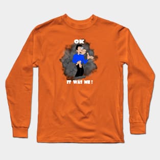 OK I admit It Long Sleeve T-Shirt